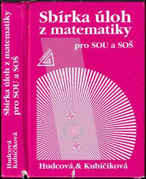 Milada Hudcová: Sbírka úloh z matematiky pro dvouleté a tříleté učební obory SOU a SOŠ
