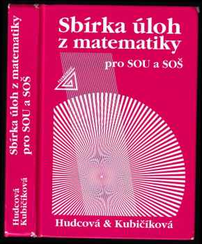 Milada Hudcová: Sbírka úloh z matematiky pro dvouleté a tříleté učební obory SOU a SOŠ