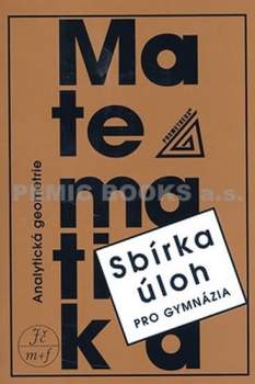 Sbírka úloh z matematiky pro gymnázia