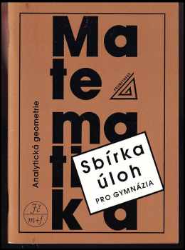 Sbírka úloh z matematiky pro gymnázia