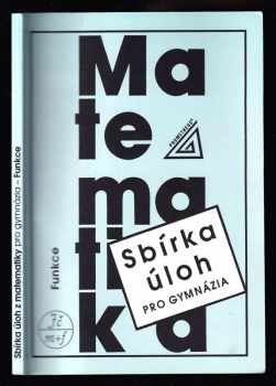 Sbírka úloh z matematiky pro gymnázia