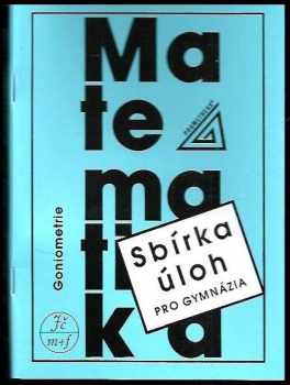 Sbírka úloh z matematiky pro gymnázia
