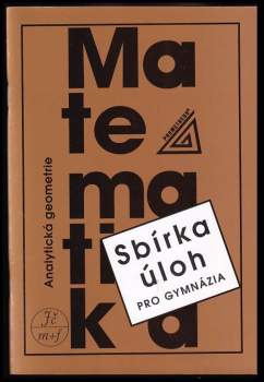 Ivan Bušek: Sbírka úloh z matematiky pro gymnázia