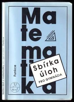 Sbírka úloh z matematiky pro gymnázia
