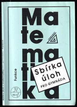 Sbírka úloh z matematiky pro gymnázia