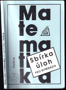 Oldřich Odvárko: Sbírka úloh z matematiky pro gymnázia