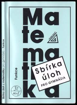 Sbírka úloh z matematiky pro gymnázia