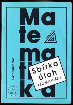 Oldřich Odvárko: Sbírka úloh z matematiky pro gymnázia