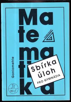 Sbírka úloh z matematiky pro gymnázia