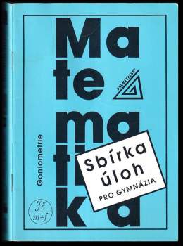 Sbírka úloh z matematiky pro gymnázia