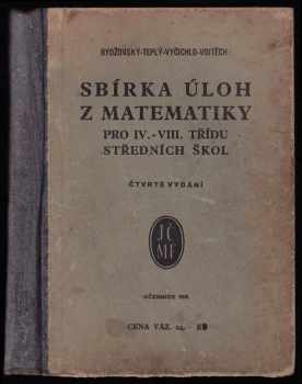 Jan Vojtěch: Sbírka úloh z matematiky pro IV.-VIII. třídu středních škol