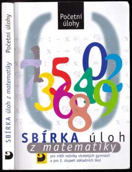 Sbírka úloh z matematiky pro nižší ročníky víceletých gymnázií a pro 2. stupeň základních škol