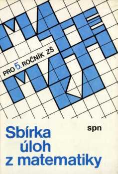 Sbírka úloh z matematiky pro 5. ročník základní školy