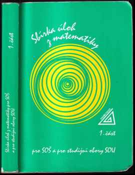 Sbírka úloh z matematiky pro SOŠ a pro studijní obory SOU