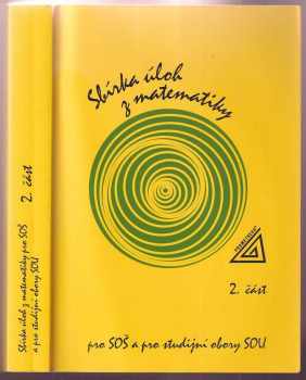 Sbírka úloh z matematiky pro SOŠ a pro studijní obory SOU