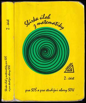 Sbírka úloh z matematiky pro SOŠ a pro studijní obory SOU