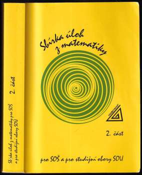 Sbírka úloh z matematiky pro SOŠ a pro studijní obory SOU