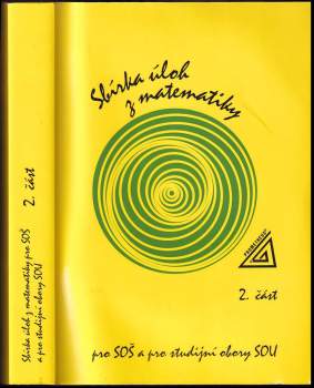 Sbírka úloh z matematiky pro SOŠ a pro studijní obory SOU