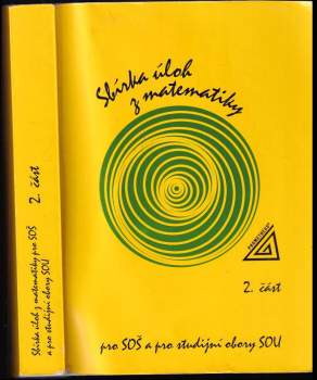Sbírka úloh z matematiky pro SOŠ a pro studijní obory SOU
