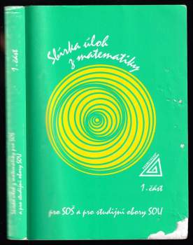 František Jirásek: Sbírka úloh z matematiky pro SOŠ a pro studijní obory SOU