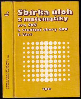 Sbírka úloh z matematiky pro SOŠ a studijní obory SOU