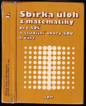 Sbírka úloh z matematiky pro SOŠ a studijní obory SOU