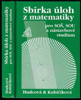 Sbírka úloh z matematiky pro SOŠ, SOU a nástavbové studium - Milada Hudcová, Libuše Kubičíková (2000, Prometheus) - ID: 718543