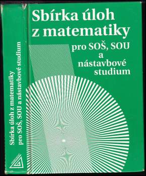 Milada Hudcová: Sbírka úloh z matematiky pro SOŠ, SOU a nástavbové studium