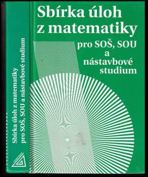 Sbírka úloh z matematiky pro SOŠ, SOU a nástavbové studium