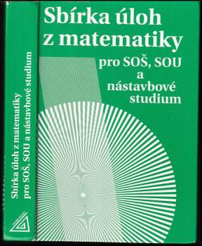 Sbírka úloh z matematiky pro SOŠ, SOU a nástavbové studium - Milada Hudcová, Libuše Kubičíková (2000, Prometheus) - ID: 768616
