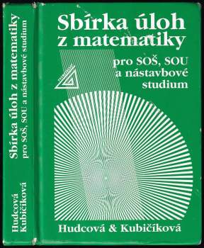 Milada Hudcová: Sbírka úloh z matematiky pro SOŠ, SOU a nástavbové studium