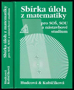 Milada Hudcová: Sbírka úloh z matematiky pro SOŠ, SOU a nástavbové studium
