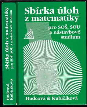 Milada Hudcová: Sbírka úloh z matematiky pro SOŠ, SOU a nástavbové studium