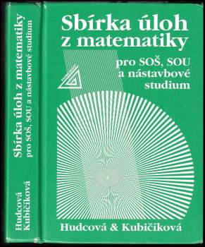 Milada Hudcová: Sbírka úloh z matematiky pro SOŠ, SOU a nástavbové studium