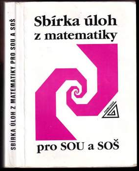 Sbírka úloh z matematiky pro SOU a SOŠ