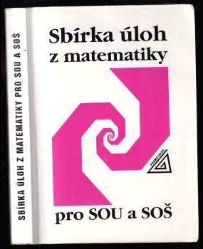 Milada Hudcová: Sbírka úloh z matematiky pro SOU a SOŠ