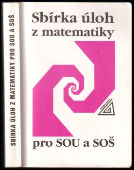 Sbírka úloh z matematiky pro SOU a SOŠ