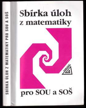 Sbírka úloh z matematiky pro SOU a SOŠ