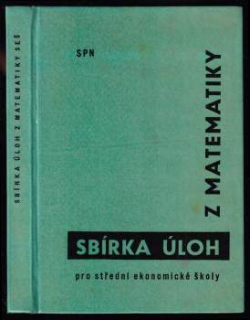 Sbírka úloh z matematiky pro střední ekonomické školy