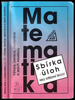 Sbírka úloh z matematiky pro střední školy