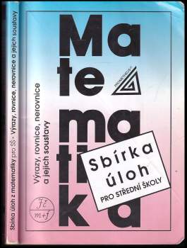František Janeček: Sbírka úloh z matematiky pro střední školy