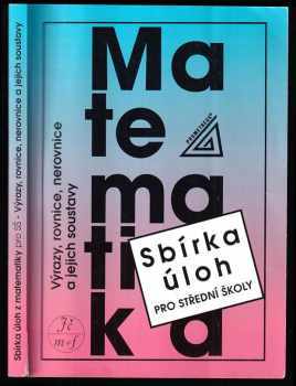 František Janeček: Sbírka úloh z matematiky pro střední školy