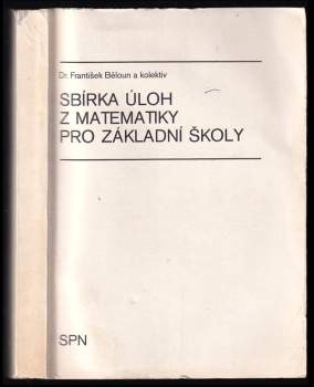 František Běloun: Sbírka úloh z matematiky pro základní školu
