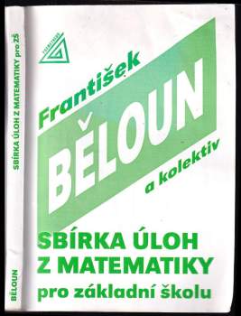 František Běloun: Sbírka úloh z matematiky pro základní školu