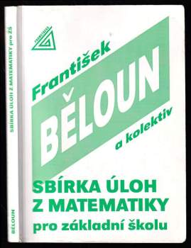 František Běloun: Sbírka úloh z matematiky pro základní školu