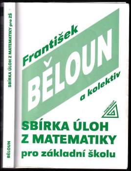 František Běloun: Sbírka úloh z matematiky pro základní školu