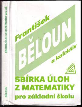 František Běloun: Sbírka úloh z matematiky pro základní školu