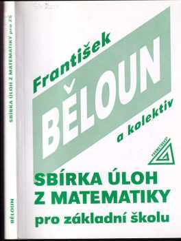 František Běloun: Sbírka úloh z matematiky pro základní školu