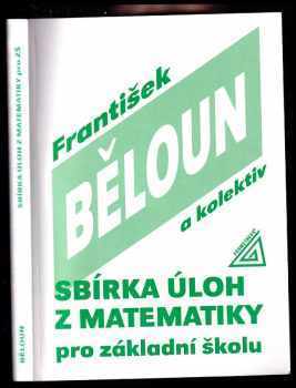 František Běloun: Sbírka úloh z matematiky pro základní školu
