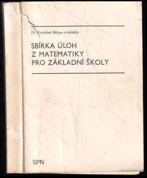 František Běloun: Sbírka úloh z matematiky pro základní školy